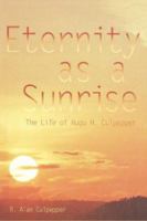 Eternity As a Sunrise: The Life of Hugo H. Culpepper 0865548196 Book Cover