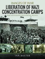 Liberation of Nazi Concentration Camps 1399048775 Book Cover