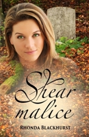 Shear Malice (Melanie Hogan Mysteries Book 3) 0991353269 Book Cover