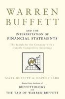 Warren Buffett and the Interpretation of Financial Statements: The Search for the Company with a Durable Competitive Advantage 1849833192 Book Cover