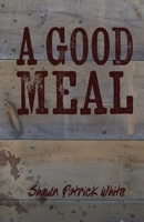 A Good Meal 1497362911 Book Cover