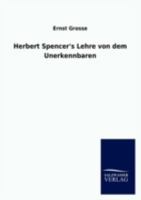 Herbert Spencer's Lehre Von Dem Unerkennbaren 1021698849 Book Cover