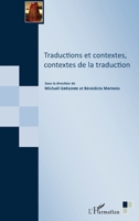 Traductions et contextes, contextes de la traduction (Traductologie) (French Edition) 2343138389 Book Cover