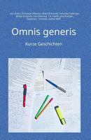 Omnis generis: Kurze Geschichten 1499389493 Book Cover