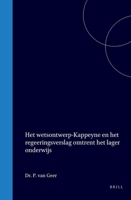 Het wetsontwerp-Kappeyne en het regeeringsverslag omtrent het lager onderwijs (Dutch Edition) 9004558853 Book Cover