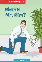 Where Is Mr. Kim? Level C 1543317154 Book Cover