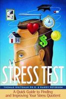 Stress Test: A Quick Guide to Finding and Improving Your Stress Quotient 1576830357 Book Cover