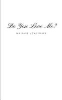 Do You Love Me?: 365 Days Love Diary 1720023166 Book Cover
