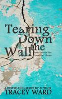 Tearing Down the Wall 1500226319 Book Cover