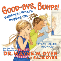 Good-bye, Bumps!: Talking to What's Bugging You 1401963684 Book Cover