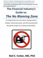 The Financial Industry's Guide to the No Blaming Zone 0985302410 Book Cover