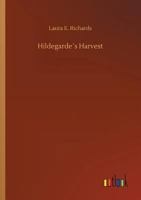 Hildegarde's Harvest 1516886674 Book Cover