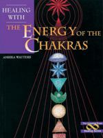 Healing With the Energy of the Chakras (Healing Series) 0895949067 Book Cover