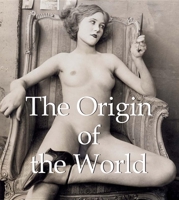 The Origin of the World 178160231X Book Cover