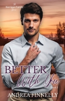 Better With You (The Kerrigan Family) B0FHKPWFNK Book Cover