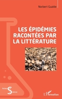 Les épidémies racontées par la littérature (Acteurs de La Science) (French Edition) 2343104026 Book Cover