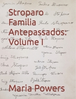Stroparo Familia Antepassados: Volume I (Portuguese Edition) B0CLD92F9M Book Cover