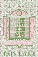 The Little Shop of Grand Curiosities B0D5VQWGDK Book Cover