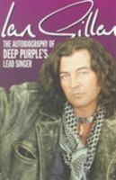Ian Gillan: The Autobiography of Deep Purple's Lead Singer 1857823206 Book Cover
