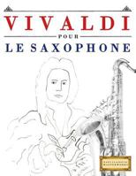 Vivaldi pour le Saxophone: 10 pièces faciles pour le Saxophone débutant livre 1983937061 Book Cover