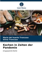 Kochen in Zeiten der Pandemie: Uruguayische Küche 6203652261 Book Cover