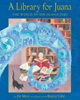 A Library for Juana: The World of Sor Juana Inés 0375906436 Book Cover