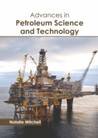 Advances in Petroleum Science and Technology 1641163526 Book Cover