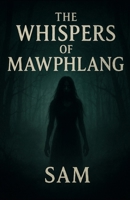 The whispers of mawphlang B0FRML8JLP Book Cover