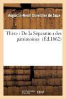 Tha]se: de La Sa(c)Paration Des Patrimoines 2013540868 Book Cover