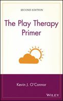 The Play Therapy Primer 0471248738 Book Cover