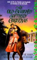 An Old-Fashioned Southern Christmas 0843946598 Book Cover