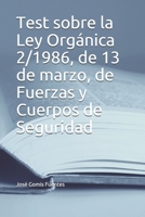 Test sobre la Ley Orgánica 2/1986, de 13 de marzo, de Fuerzas y Cuerpos de Seguridad B091CRDC6G Book Cover