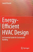 Energy-Efficient HVAC Design: An Essential Guide for Sustainable Building 3319364227 Book Cover