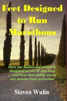 Feet Designed to Run Marathons 1070268054 Book Cover