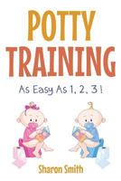 Potty Training as Easy as 1, 2, 3 ! 1500786128 Book Cover