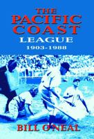 The Pacific Coast League, 1903-1988 0890157766 Book Cover