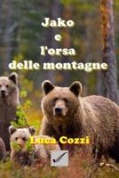 Jako e l'orsa delle montagne 1731226349 Book Cover