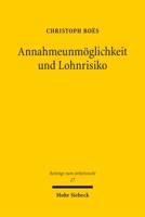 Annahmeunmöglichkeit und Lohnrisiko : Eine Untersuchung Zu Den Gesetzlichen Voraussetzungen und Grenzen des Lohnfortzahlungsanspruchs Aus § 615 BGB. Zugleich ein Beitrag Zur Dogmatik des Annahmeverzug 3162002923 Book Cover