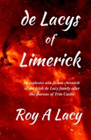 The Lacys of Limerick: An Irish history of the de Lacy family B0957J9Y7K Book Cover