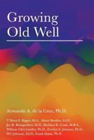 Growing Old Well 1724027425 Book Cover