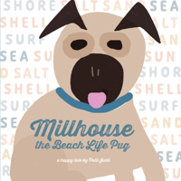 Millhouse: The Beach Life Pug 1954632304 Book Cover
