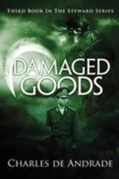 Damaged Goods: Third Book in the Steward Series 1683143299 Book Cover