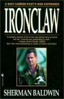 Ironclaw: A Navy Carrier Pilot's War Experience 0553762400 Book Cover