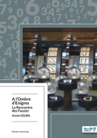 A l'Ombre d'Enigma - La Rencontre des Fouzes (French Edition) 2368322094 Book Cover