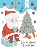 Christmas Coloring Book for Kids: Coloring Christmas Pictures for Kids Christmas Coloring Book for Nephew, for Boys, for Kids Ages 4-8, for Preschool B08NVGDR7M Book Cover