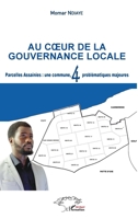 Au coeur de la gouvernance locale: Parcelles Assainies: une commune, 4 problématiques majeures (Harmattan Sénégal) (French Edition) 2343247633 Book Cover