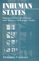 Inhuman States: Imprisonment, Detention and Torture in Europe Today 0745617220 Book Cover