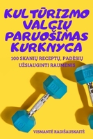 KultŪrizmo ValgiŲ Paruosimas Kurknyga 1837628068 Book Cover