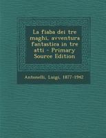 La fiaba dei tre maghi, avventura fantastica in tre atti 1295657414 Book Cover