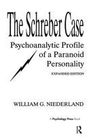 The Schreber case: psychoanalytic profile of a paranoid personality, 0812904206 Book Cover